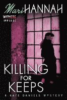 Killing for Keeps: A Kate Daniels Mystery