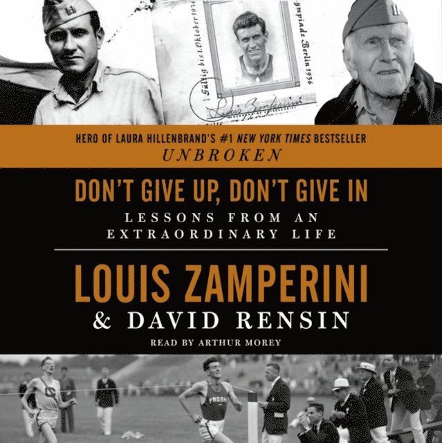 David Rensin, Louis Zamperini - Don't Give Up, Don't Give In, Ljudbok