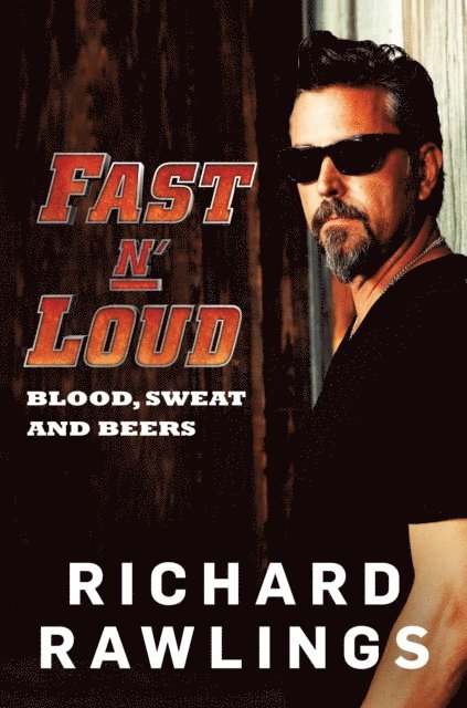 Mark Dagostino, Richard Rawlings - Fast N' Loud, E-bok