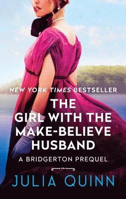 Julia Quinn - The Girl with the Make-Believe Husband: A Bridgerton Prequel, Pocket