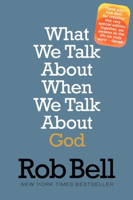 Rob Bell - What We Talk About When We Talk About God, E-bok