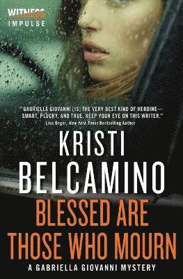 Kristi Belcamino - Blessed Are Those Who Mourn, Häftad. Tillgänglighet: Tillfälligt slut