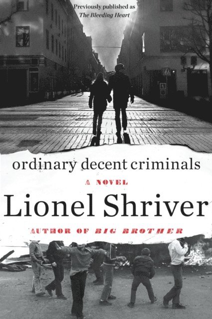 Lionel Shriver - Ordinary Decent Criminals, E-bok