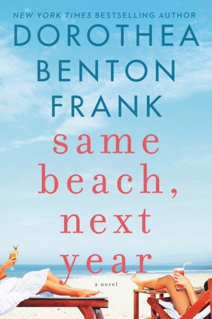 Dorothea Benton Frank - Same Beach, Next Year, E-bok. Tillgänglighet: Lägg i varukorg