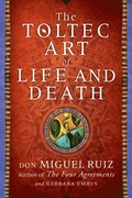 Toltec Art of Life and Death