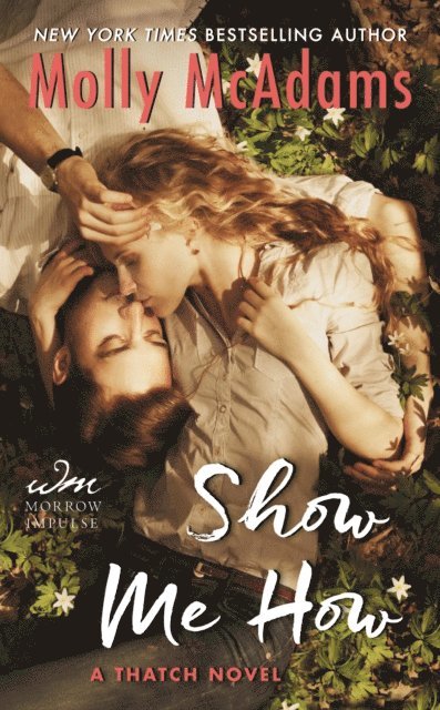 Molly McAdams - Show Me How, E-bok