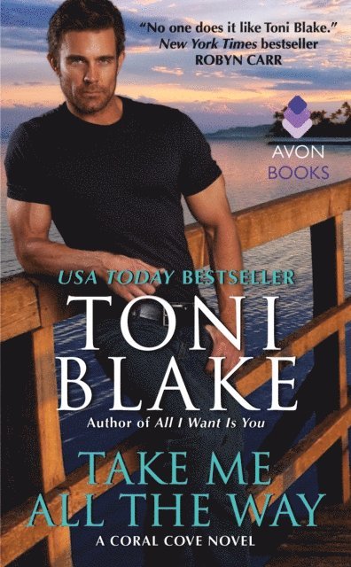 Toni Blake - Take Me All the Way, E-bok