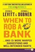 When to Rob a Bank LP