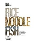Rice, Noodle, Fish: Deep Travels Through Japan's Food Culture