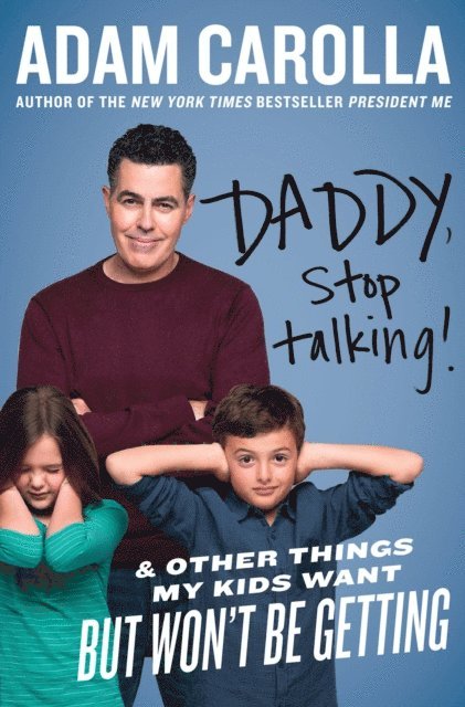 Adam Carolla - Daddy, Stop Talking!, E-bok