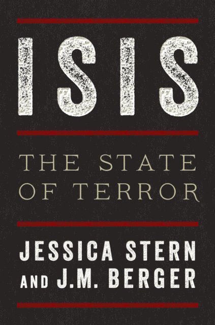 J. M. Berger, Jessica Stern - ISIS, E-bok