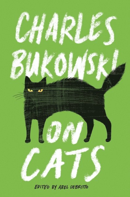 Charles Bukowski - On Cats, E-bok