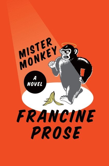 Francine Prose - Mister Monkey, E-bok