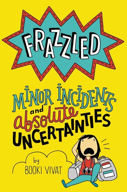 Booki Vivat - Frazzled #3: Minor Incidents and Absolute Uncertainties, Inbunden