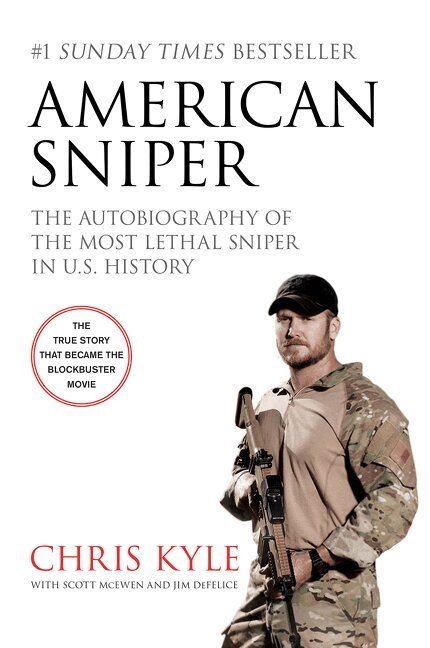 Chris Kyle, Scott McEwen, Jim DeFelice - American Sniper [Movie Tie-in Edition], Häftad