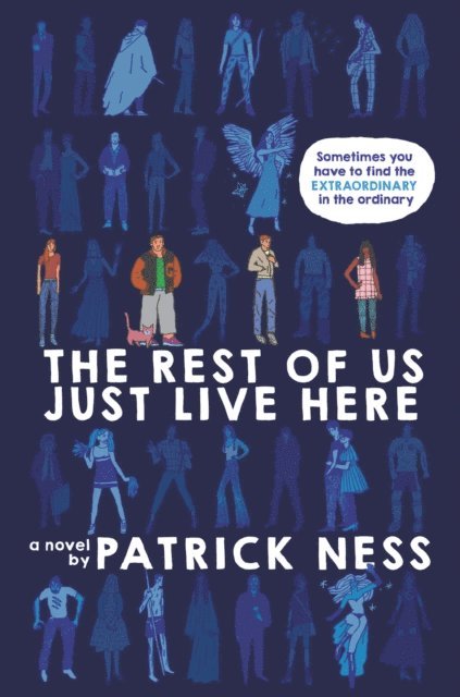 Patrick Ness - Rest of Us Just Live Here, E-bok