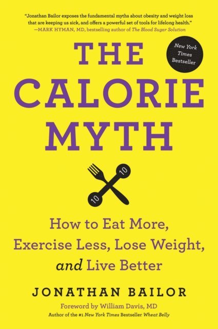 Jonathan Bailor - Calorie Myth, E-bok. Tillgänglighet: Lägg i varukorg