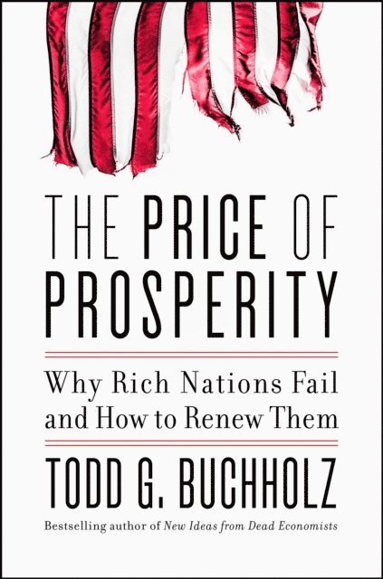 Todd G. Buchholz - Price of Prosperity, E-bok