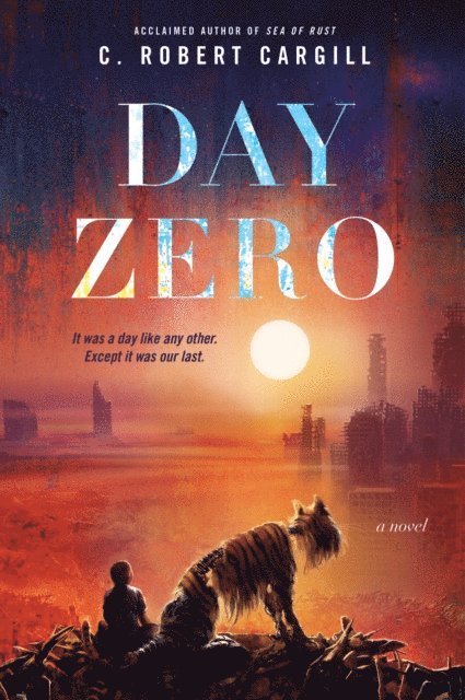 C. Robert Cargill - Day Zero, E-bok