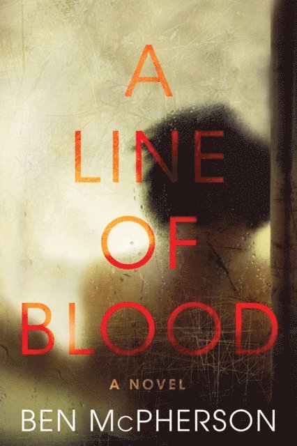 Ben McPherson - Line of Blood, E-bok