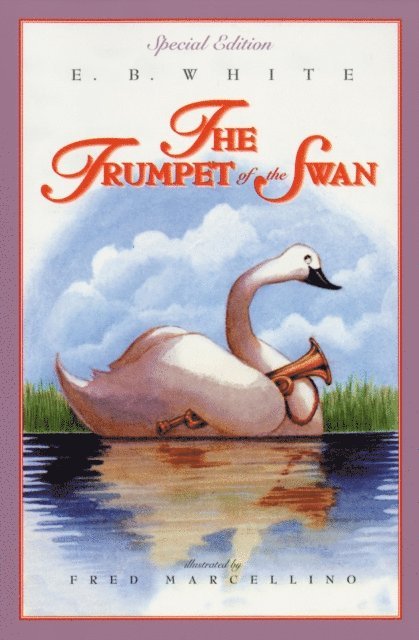 E. B. White - Trumpet of the Swan, E-bok
