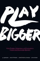 Al Ramadan, Dave Peterson, Christopher Lochhead, Kevin Maney - Play Bigger, Inbunden