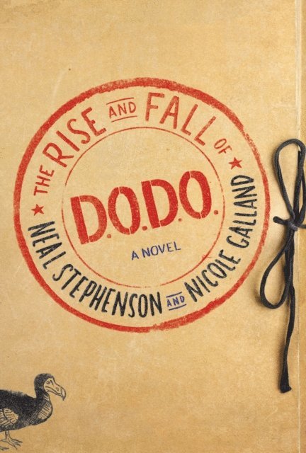 Nicole Galland, Neal Stephenson - Rise and Fall of D.O.D.O., E-bok