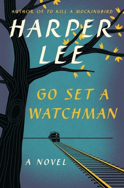 Harper Lee - Go Set a Watchman, E-bok