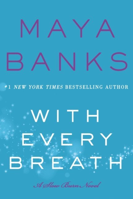 Maya Banks - With Every Breath, E-bok