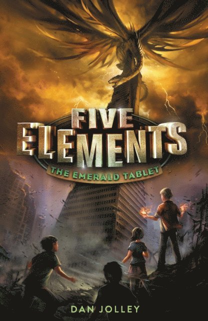 Dan Jolley - Five Elements: The Emerald Tablet, E-bok