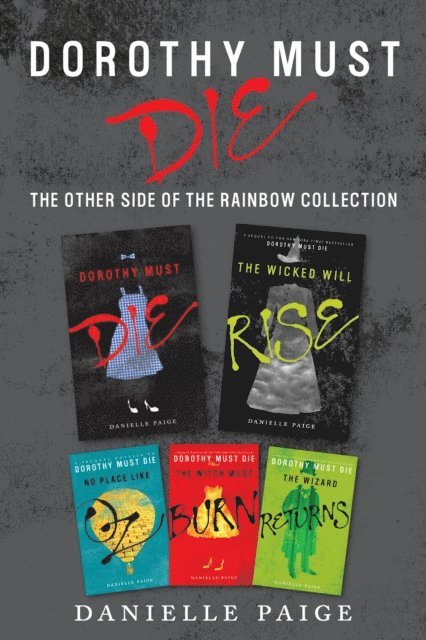 Danielle Paige - Dorothy Must Die: The Other Side of the Rainbow Collection, E-bok