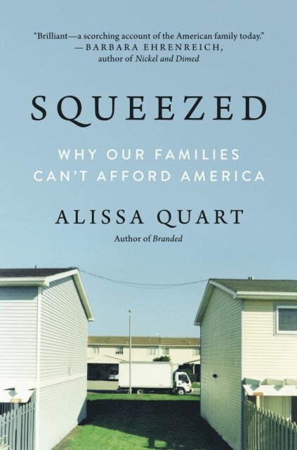 Alissa Quart - Squeezed, E-bok