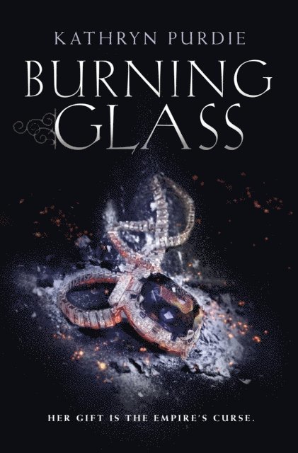 Kathryn Purdie - Burning Glass, E-bok