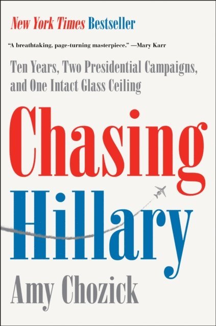 Amy Chozick - Chasing Hillary, E-bok