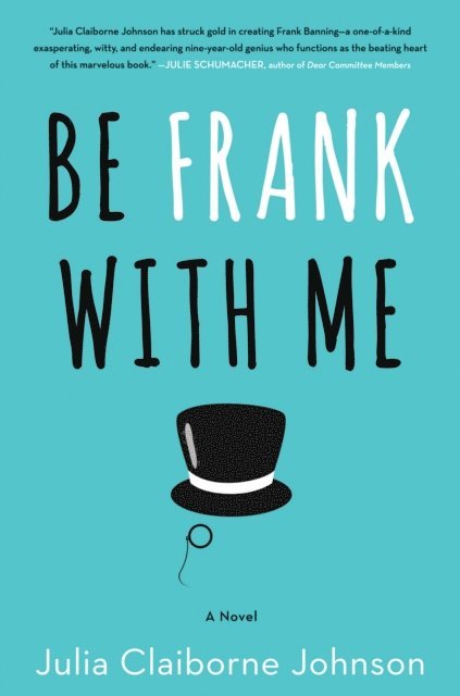 Julia Claiborne Johnson - Be Frank With Me, E-bok. Tillgänglighet: Lägg i varukorg
