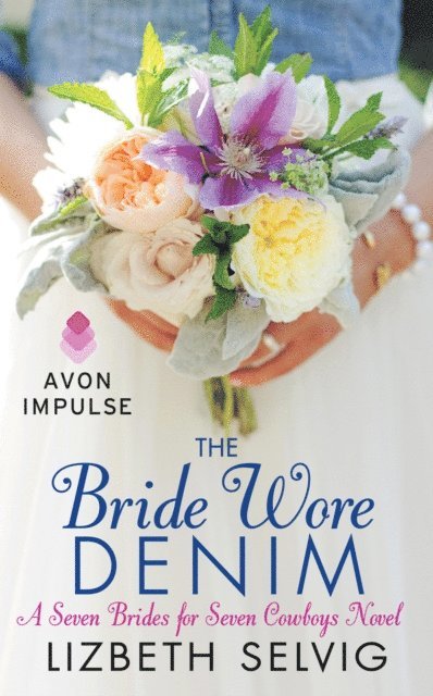 Lizbeth Selvig - Bride Wore Denim, E-bok