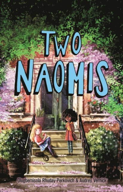Audrey Vernick, Olugbemisola Rhuday-Perkovich - Two Naomis, E-bok