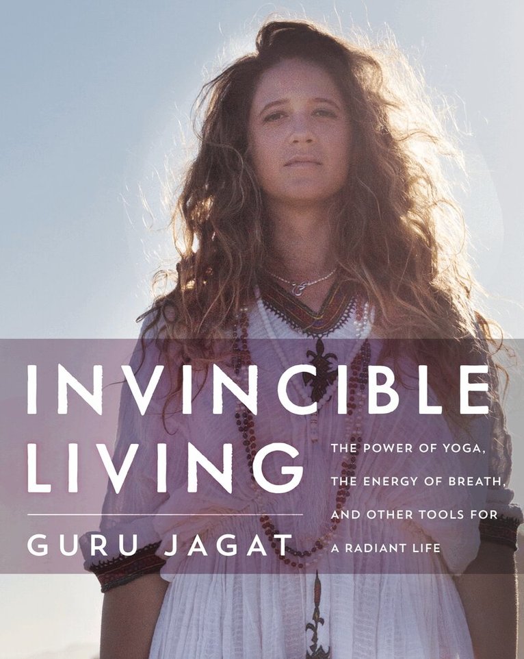 Guru Jagat - Invincible Living, Inbunden. Tillgänglighet: Lägg i varukorg