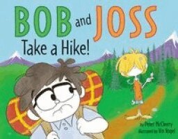 Peter McCleery - Bob and Joss Take a Hike!, Inbunden