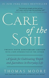 Care of the Soul, Twenty-fifth Anniversary Ed