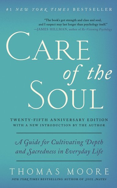 Care of the Soul, Twenty-fifth Anniversary Ed av Thomas Moore