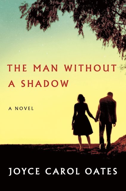 Joyce Carol Oates - Man Without a Shadow, E-bok