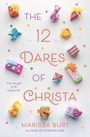 Marissa Burt - The 12 Dares of Christa, Inbunden