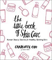 Little Book of Skin Care av Charlotte Cho