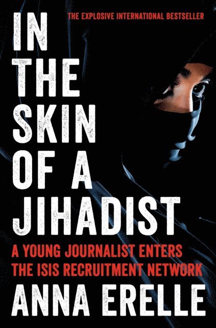 Erin Potter, Anna Erelle - In the Skin of a Jihadist, E-bok. Tillgänglighet: Lägg i varukorg