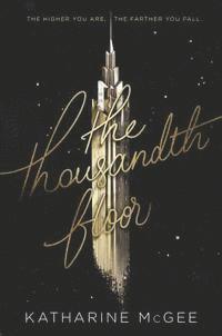 Katharine McGee - Thousandth Floor, E-bok