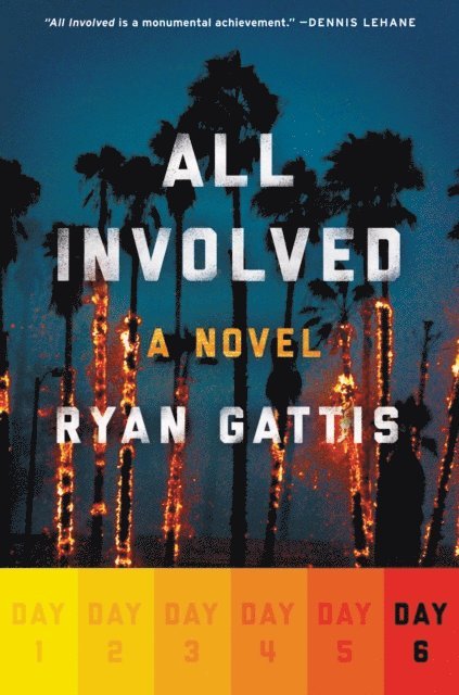Ryan Gattis - All Involved: Day Six, E-bok
