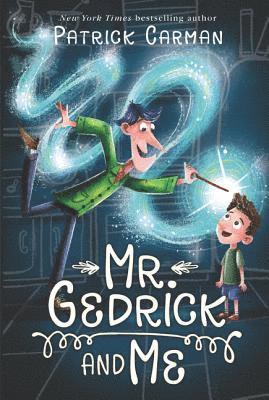 Patrick Carman - Mr. Gedrick and Me, Häftad