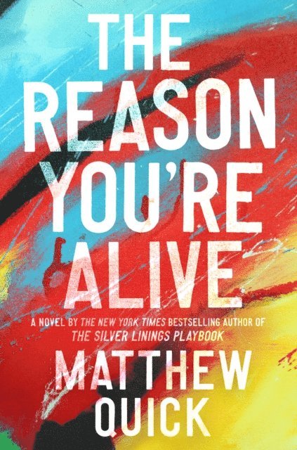 Matthew Quick - Reason You're Alive, E-bok