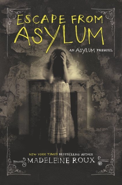 Madeleine Roux - Escape from Asylum, E-bok